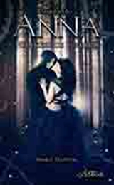 Anna héritière de lumière, tome 2 : Trahison - Sandra Léo