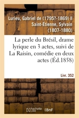 La perle du Brésil, drame lyrique en 3 actes - Lurieu, Gabriel de