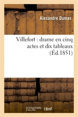 Villefort : drame en cinq actes et dix tableaux - Dumas, Alexandre
