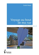 Voyage au bout de ma rue - Estelle Berger