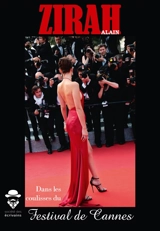 Dans les coulisses du festival de cannes : Glitter & glam - Alain Zirah