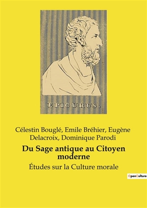 Du Sage antique au Citoyen moderne : De la sagesse antique à la citoyenneté moderne : un voyage philosophique