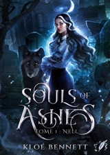 Souls of Ashes - Tome 1 : Nell - Kloé Bennett