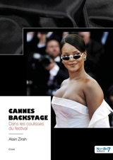 Cannes Backstage : Dans les coulisses du festival - Alain Zirah
