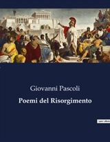 Poemi del Risorgimento - Giovanni Pascoli