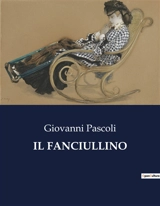 IL FANCIULLINO - Giovanni Pascoli