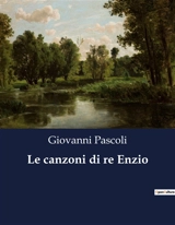 Le canzoni di re Enzio - Giovanni Pascoli