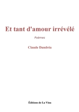 Et tant d'amour irrévélé - Claude Dandréa
