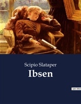 Ibsen : Intrighi e conflitti nella Norvegia del XVI secolo - Scipio Slataper