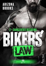 Dangereux desseins : Bikers' Law #2 - Arizona Brooks