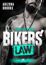 Jusqu'à la mort : Bikers' Law #3 - Arizona Brooks