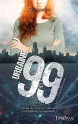 Urbaine 99, tome 1 : La ville tentaculaire