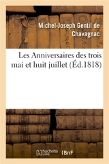 Les Anniversaires des trois mai et huit juillet - Michel-Joseph Gentil de Chavagnac