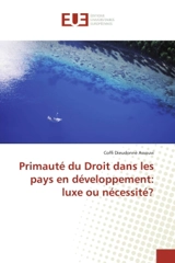 Primauté du Droit dans les pays en développement : luxe ou nécessité ? - Coffi Dieudonné Assouvi