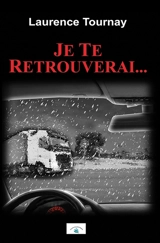 Je te retrouverai - Laurence Tournay
