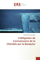 L'obligation de Connaissance de la Clientele par le Banquier - Jean Bertrand Amougou
