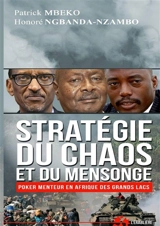 Stratégie du chaos et du mensonge - Patrick Mbeko