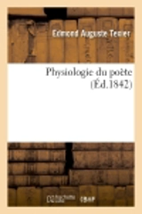 Physiologie du poète - Edmond Auguste Texier