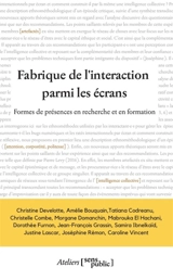 Fabrique de l'interaction parmi les écrans : Formes de présences en recherche et en formation
