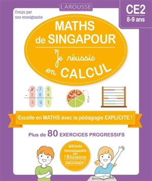 Les ateliers maths de Singapour : je réussis en calculs, CE2, 8-9 ans : plus de 80 exercices progressifs - Delphine Urvoy