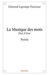 La musique des mots : Etat d'âme - Edmond Lapompe-Paironne