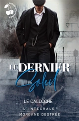 Le dernier soleil (L'intégrale) : Le caldoche - Morgane Destrée