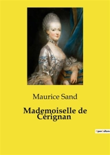 Mademoiselle de Cérignan : Une aventure épique au cœur de l'Egypte napoléonienne - Maurice Sand