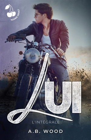 Lui (L'intégrale) - Wood, A.B.