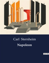 Napoleon - Carl Sternheim