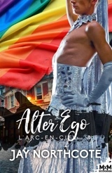 Alter Ego : L'Arc-en-Ciel, T4 - Northcote, Jay