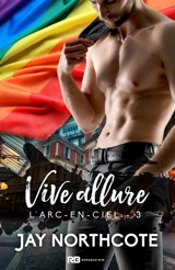 Vive allure : L'Arc-en-ciel, T3 - Northcote, Jay