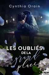 Les oubliés de la grand-place - Cynthia Orain
