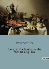 Le grand classique du roman anglais : Henry Fielding : Un pilier du roman anglais - Paul Stapfer