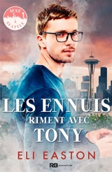 Les ennuis riment avec Tony : Sexe à Seattle, T1 - Easton, Eli