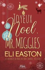 Joyeux noel, Mr. Miggles - Easton, Eli