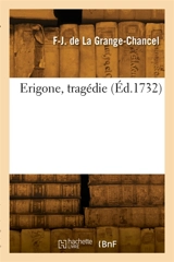 Erigone, tragédie - François-Joseph de La Grange-Chancel
