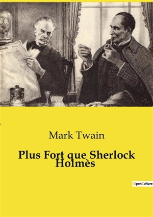 Plus Fort que Sherlock Holmès - Twain, Mark