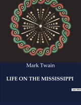 LIFE ON THE MISSISSIPPI - Twain, Mark