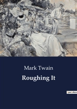 Roughing It - Twain, Mark