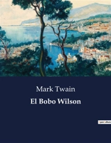 El Bobo Wilson - Twain, Mark