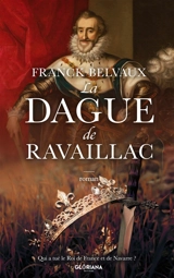 La Dague de Ravaillac - BELVAUX, Franck
