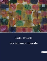 Socialismo liberale - Carlo Rosselli