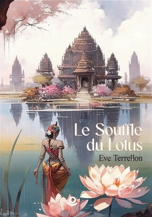 Le Souffle du Lotus - Eve Terrellon