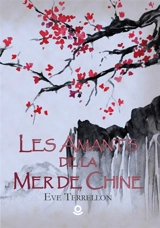 Les Amants de la mer de Chine - Eve Terrellon
