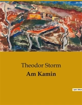 Am Kamin - Theodor Storm
