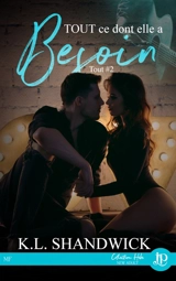 Tout ce dont elle a besoin - SHANDWICK, K.L.