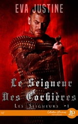 Le seigneur des Corbières : Les seigneurs #1 - Eva Justine