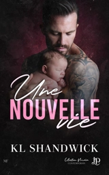 Une nouvelle vie - SHANDWICK, K.L.