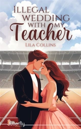 ILLEGAL WEDDING WITH MY TEACHER (2025) - Lila Collins
