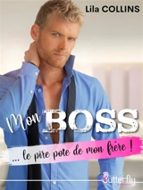 MON BOSS... LE PIRE POTE DE MON FRERE ! - Lila Collins